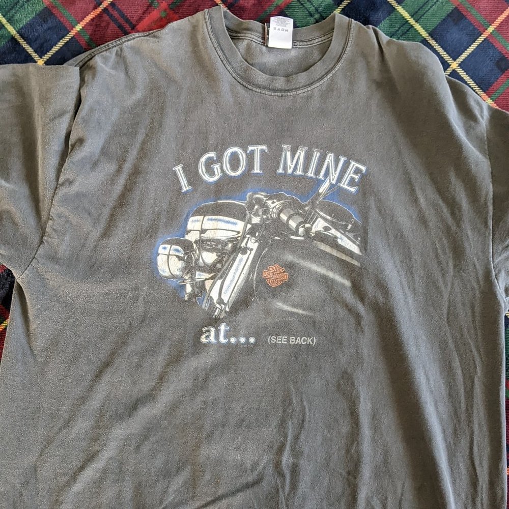 Harley Davidson "I got mine..." at Aurora, Colorado Tee Shirt (1 OF MANY!!)